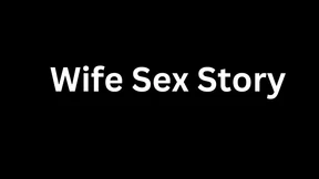 Wife Sex Story Wife Sex Story