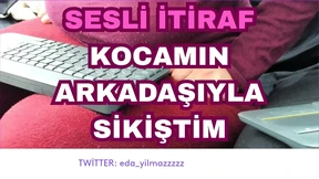 AUDIO CONFESSION- I FUCKED WITH MY HUSBAND'S FRIEND- TURKISH MILF- TURKISH PORN- TURKISH DISCLOSURE- DISCLOSURE AUDIO CONFESSION- I FUCKED WITH MY HUSBAND'S FRIEND- TURKISH MILF- TURKISH PORN- TURKISH DISCLOSURE- DISCLOSURE