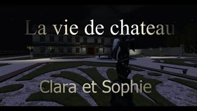 Life in a castle: Clara and Sophie