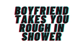 Boyfriend's Brutal Balls-to-the-Walls Banger in Scorching Hot Shower🚿 Frenzy