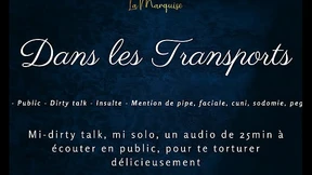Dans tes transports - french audio tease public dirty talk