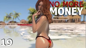 NO MORE MONEY #19 • Super hot babe with a super hot body