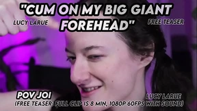 Cum On My Big Giant Forehead POV JOI Cum On My Big Giant Forehead POV JOI