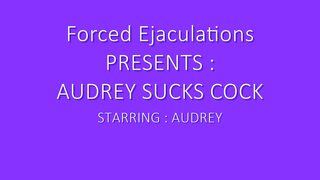 Audrey Sucks Cock Featuring Audrey Elizabeth
