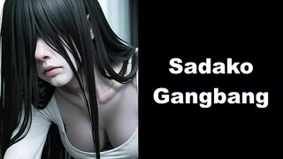 Sadako Unleashed - Cursed Gangbang, Double-penetration & Flood-level Bukkake