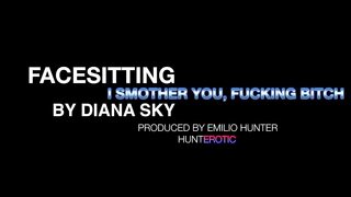 Facesitting - I'll Surround You with My Ass - Domina Diana Sky & Slave Patricia Big Blue Eyes