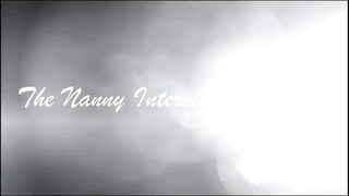 The Nanny Interview Gone Wild