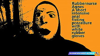 Rubbernurse Agnes - Tight Butt🍑 Fisting with Long White Gloves